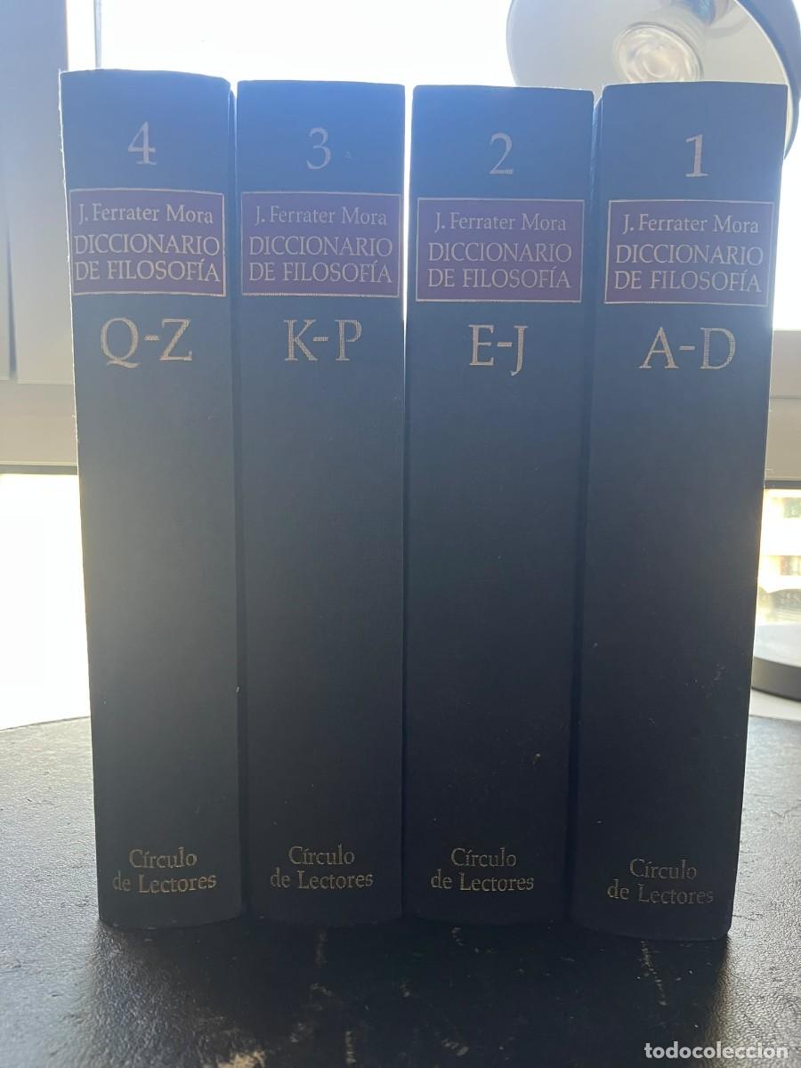 Second hand books: DICCIONARIO DE FILOSOF&Iacute;A &ndash; JOS&Eacute; FERRATER MORA &ndash; OBRA COMPLETA 4 TOMOS &ndash; C&Iacute;RCULO DE LECTORES