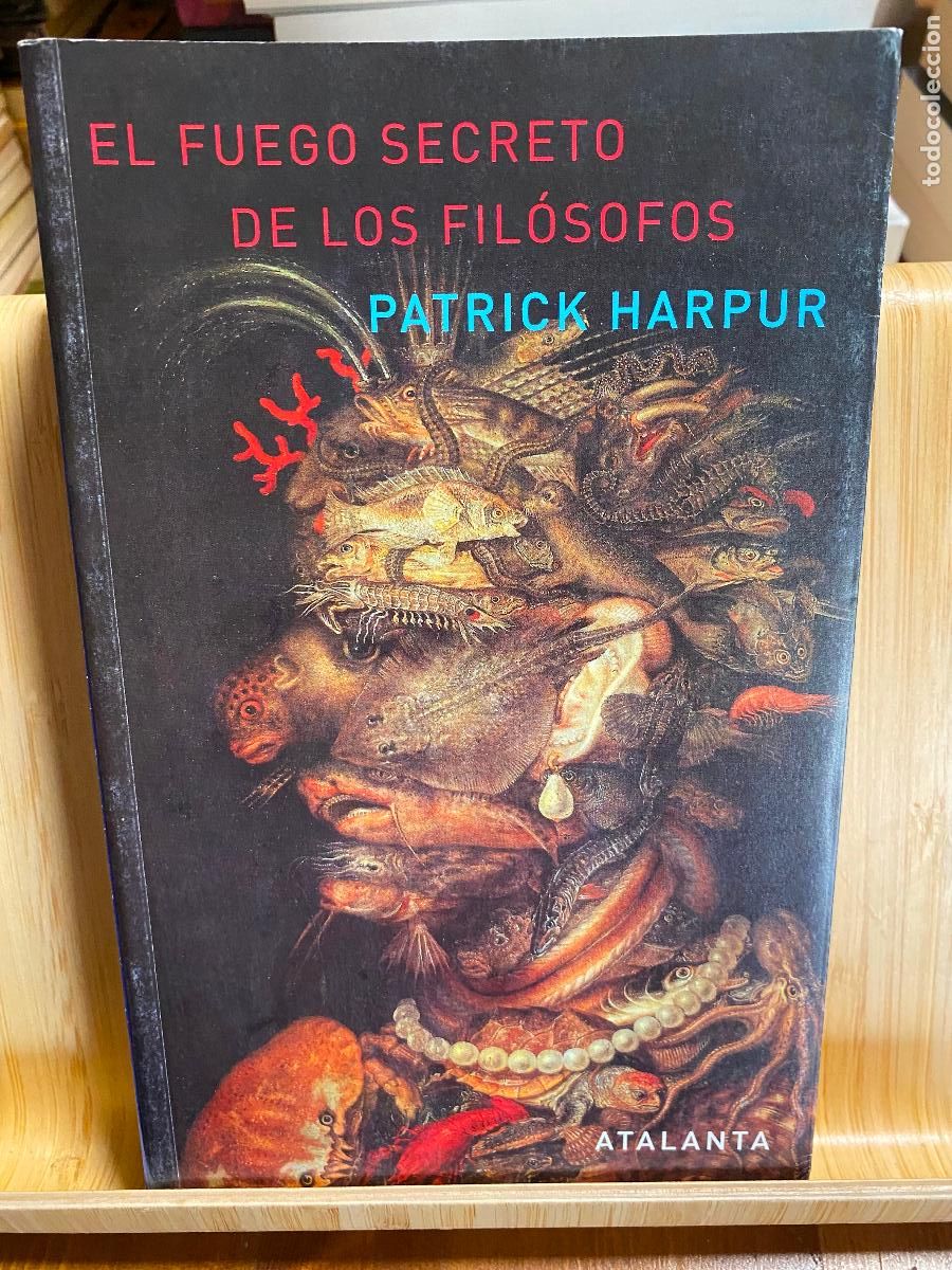Livros em segunda m&atilde;o: EL FUEGO DE LOS FIL&Oacute;SOFOS. PATRICK HARPUR. EDITORIAL ATALANTA