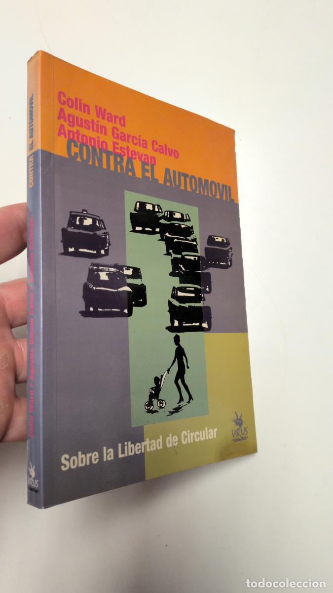 Second hand books: Contra el autom&oacute;vil - Colin Ward / Agust&iacute;n Garc&iacute;a Calvo / Antonio Estevan