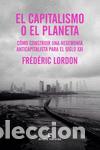 Libros de segunda mano: El capitalismo o el planeta. C&oacute;mo construir una hegemon&iacute;a anticapitalista para el siglo XXI. - Lordo