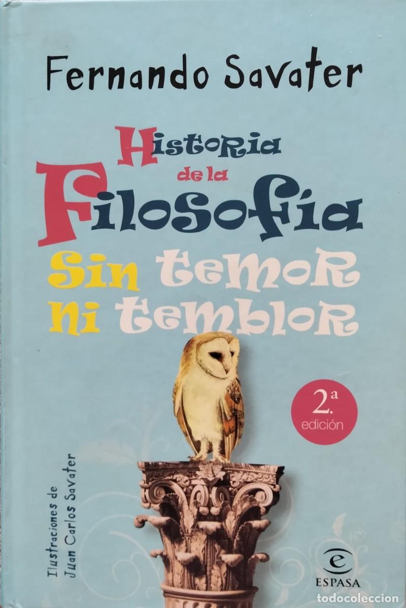 Gebrauchte B&uuml;cher: Fernando Savater-Historia de la filosof&iacute;a sin temor ni temblor.Espasa.2009.