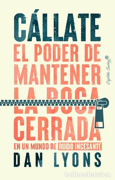 Libros de segunda mano: C&aacute;llate. - Lyons, Dan. - Foto 1
