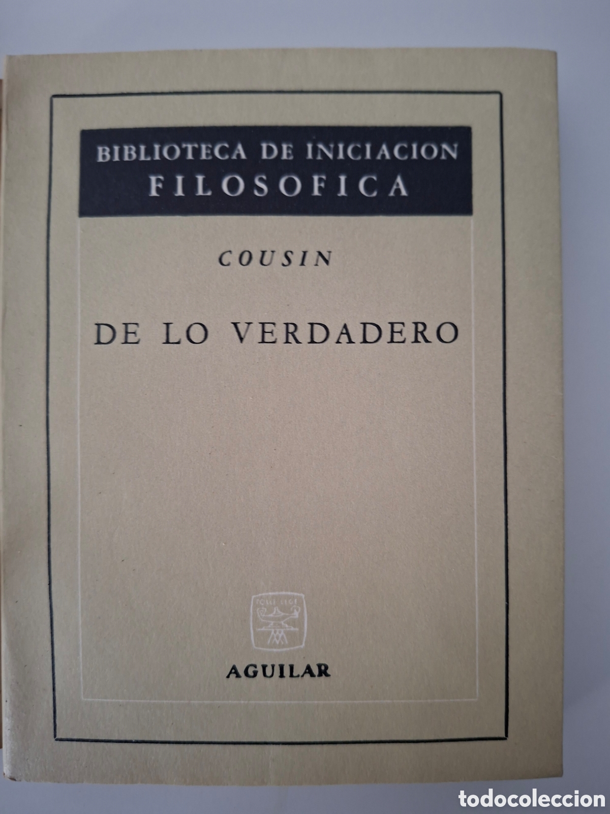 Libros de segunda mano: De lo verdadero / Victor Cousin / Ed. Aguilar en Buenos Aires 1969
