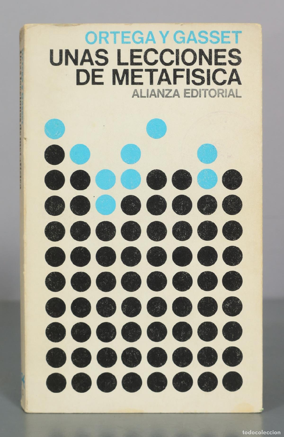 Livres d'occasion: Unas lecciones de metaf&iacute;sica - Jos&eacute; Ortega y Gasset - Alianza Editorial