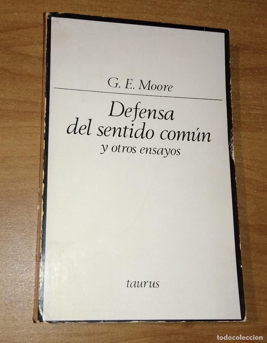 Livres d'occasion: GEORGE E. MOORE - DEFENSA DEL SENTIDO COM&Uacute;N Y OTROS ENSAYOS - TAURUS, 1972