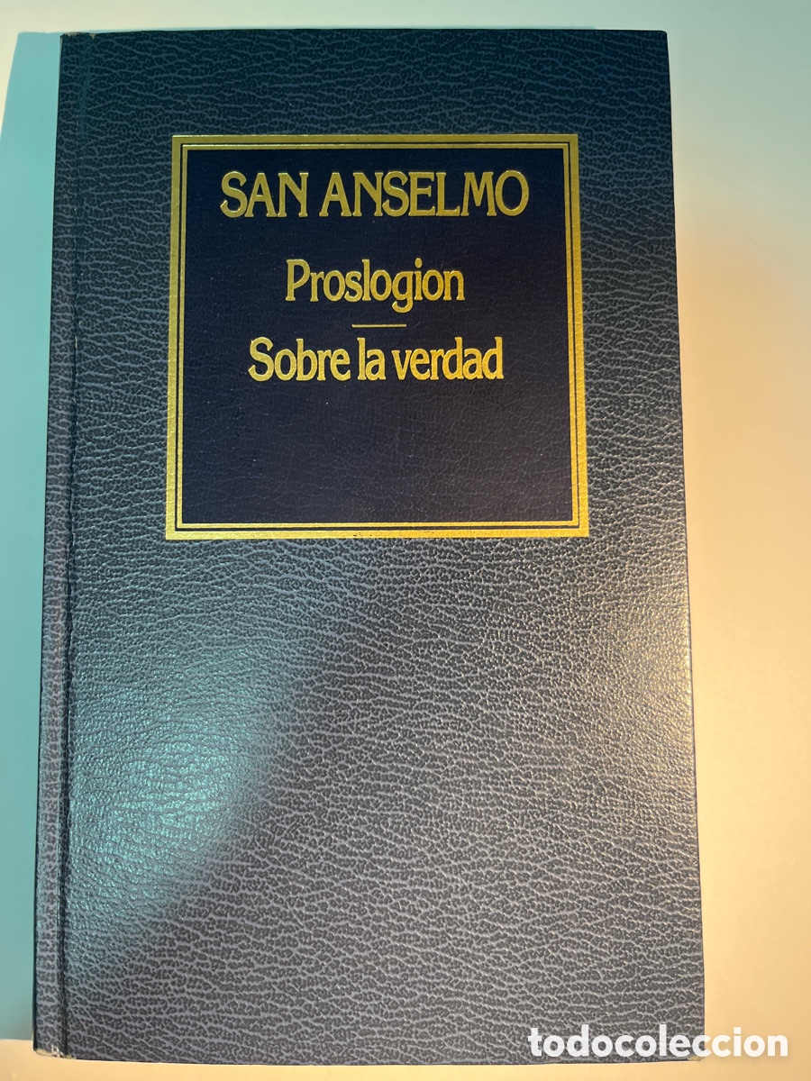 Libros de segunda mano: LIBRO. Proslogion. Sobre la verdad. San Anselmo. Ediciones orbis. 1984.