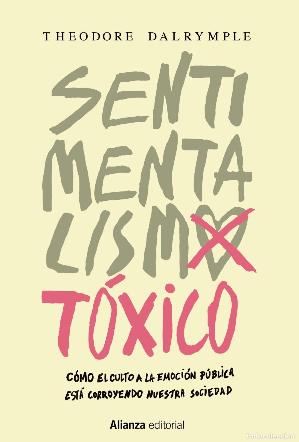 Second hand books: Sentimentalismo t&oacute;xico. - Dalrymple, Theodore.