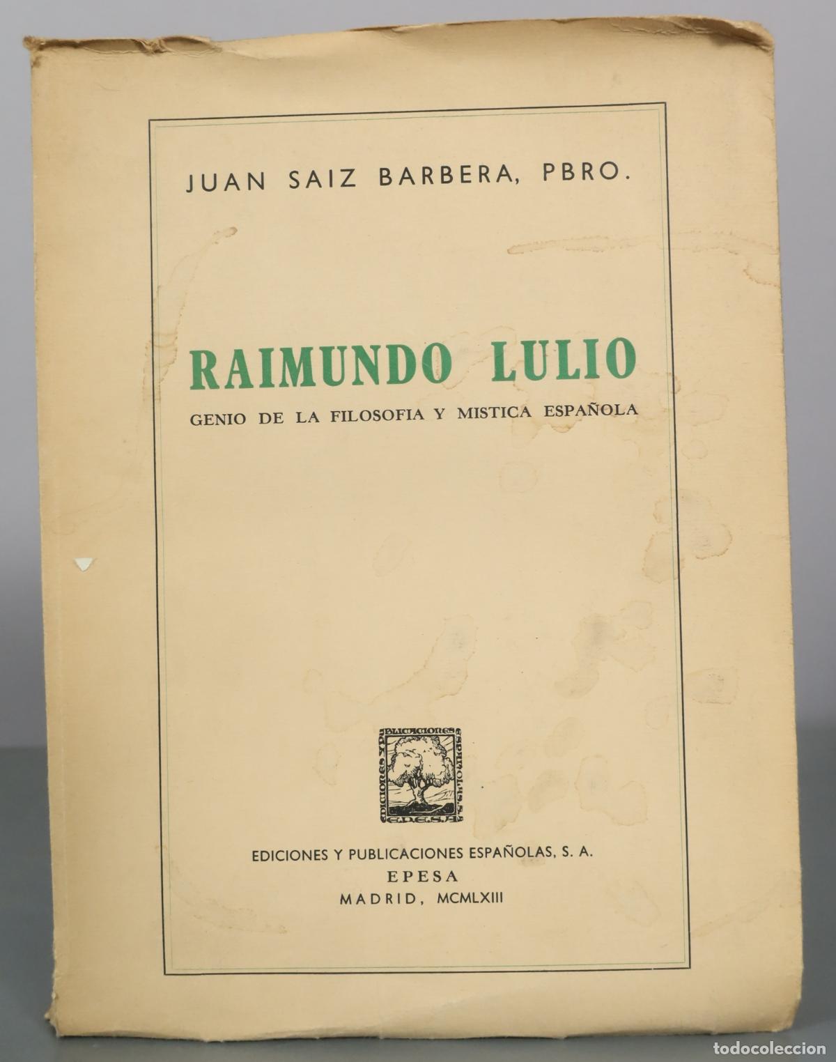 Libri di seconda mano: Raimundo Lulio - Genio de la filosofia y mistica espanola - Juan Saiz DEDICADO AUTOGRAFO AUTOR