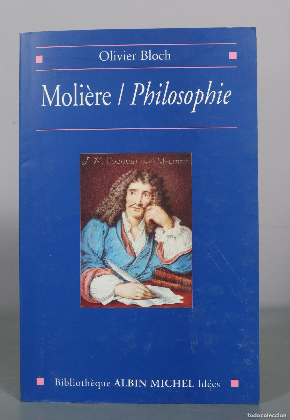 Gebrauchte B&uuml;cher: Moli&egrave;re / Philosophie - Olivier Bloch - Biblioth&egrave;que Albin Michel Id&eacute;es