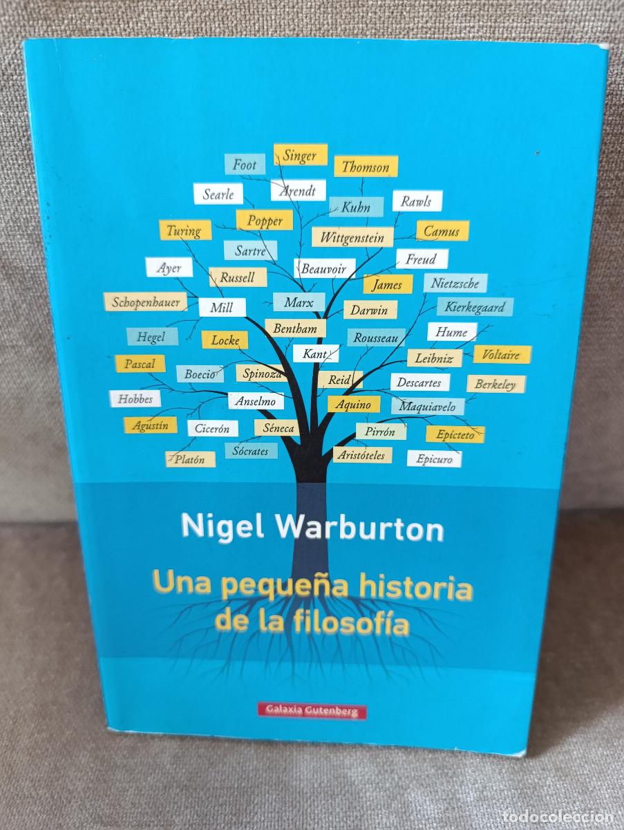 Livres d'occasion: NIGEL WARBURTON - UNA PEQUE&Ntilde;A HISTORIA DE LA FILOSOFIA - GALAXIA GUTENBERG, 2015