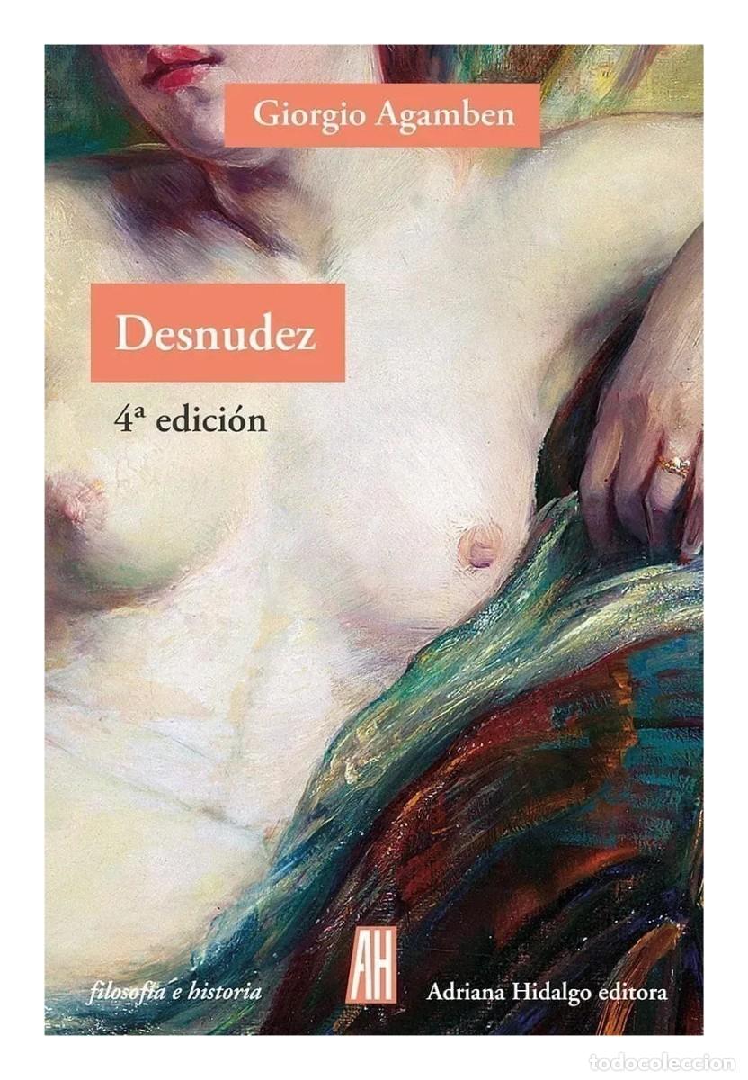 Livres d'occasion: Giorgio Agamben &ndash; Desnudez &ndash; Adriana Hidalgo &ndash; 4.&ordf; edici&oacute;n LM