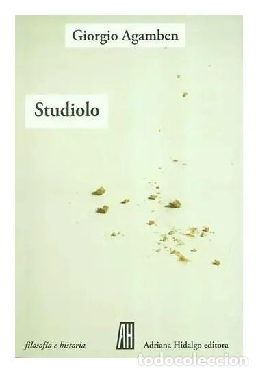Livres d'occasion: Giorgio Agamben &ndash; Studiolo &ndash; Adriana Hidalgo editora LM