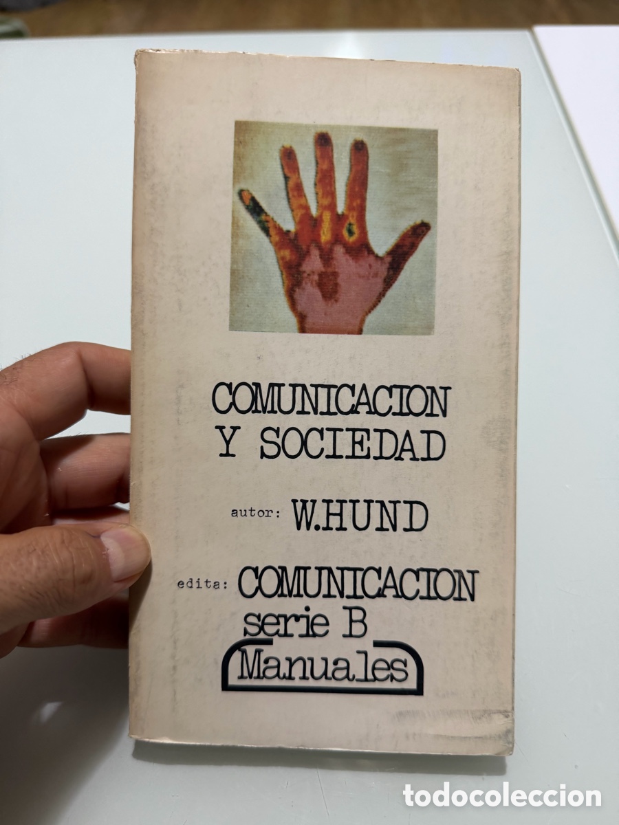 Livres d'occasion: Comunicaci&oacute;n y Sociedad. W. Hund, comunicaci&oacute;n serie B Manuales. Alberto Coraz&oacute;n 1972