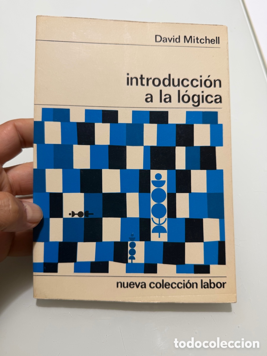 Libros de segunda mano: Introducci&oacute;n a la l&oacute;gica. David Mitchell. Nueva Colecci&oacute;n Labor 2&ordf; ed. 1972
