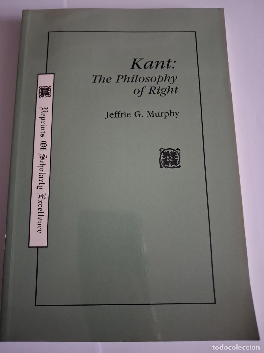 Livros em segunda m&atilde;o: KANT THE PHILOSOPHY OF RIGHT JEFFRIE G. MURPHY KANT LA FILOSOFIA DEL DERECHO EN INGLES