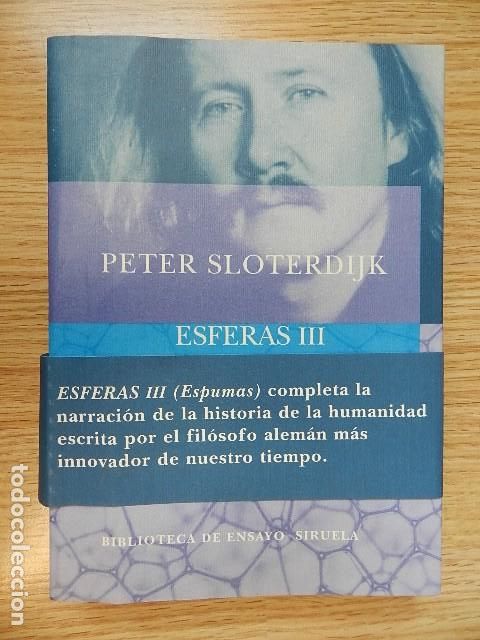 Libri di seconda mano: Esferas III Espumas - Peter Sloterdijk Esferolog&iacute;a plural 3 Ensayo Siruela 2006