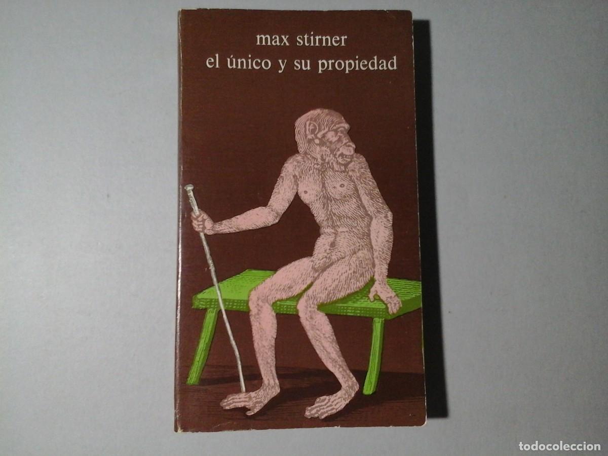 Livres d'occasion: MAX STIRNER. EL &Uacute;NICO Y SU PROPIEDAD. LABOR. COLECCI&Oacute;N MALDOROR. FILOSOF&Iacute;A. ENSAYO
