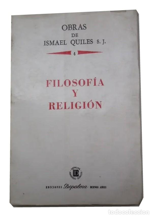 Libros de segunda mano: Ismael Quiles, S. J. &ndash; Filosof&iacute;a y religi&oacute;n &ndash; Depalma &ndash; 1985 LM