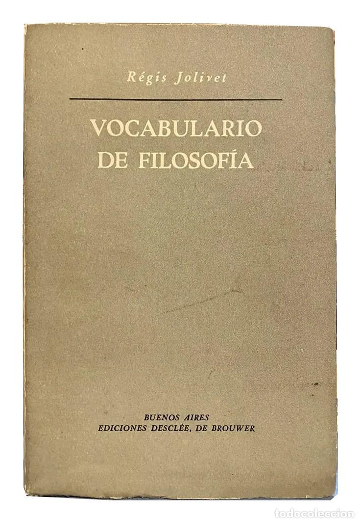 Libros de segunda mano: R&eacute;gis Jolivet &ndash; Vocabulario de filosof&iacute;a &ndash; Descl&eacute;e de Brouwer &ndash; 1954 LM