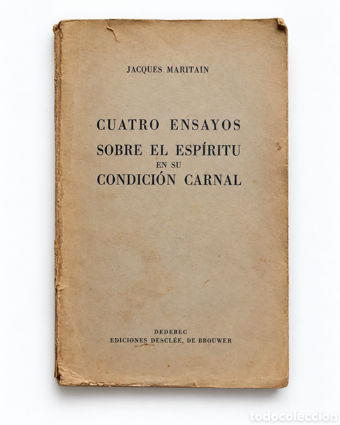 Libros de segunda mano: Jacques Maritain &ndash; Cuatro ensayos sobre el esp&iacute;ritu en su condici&oacute;n carnal &ndash; LML