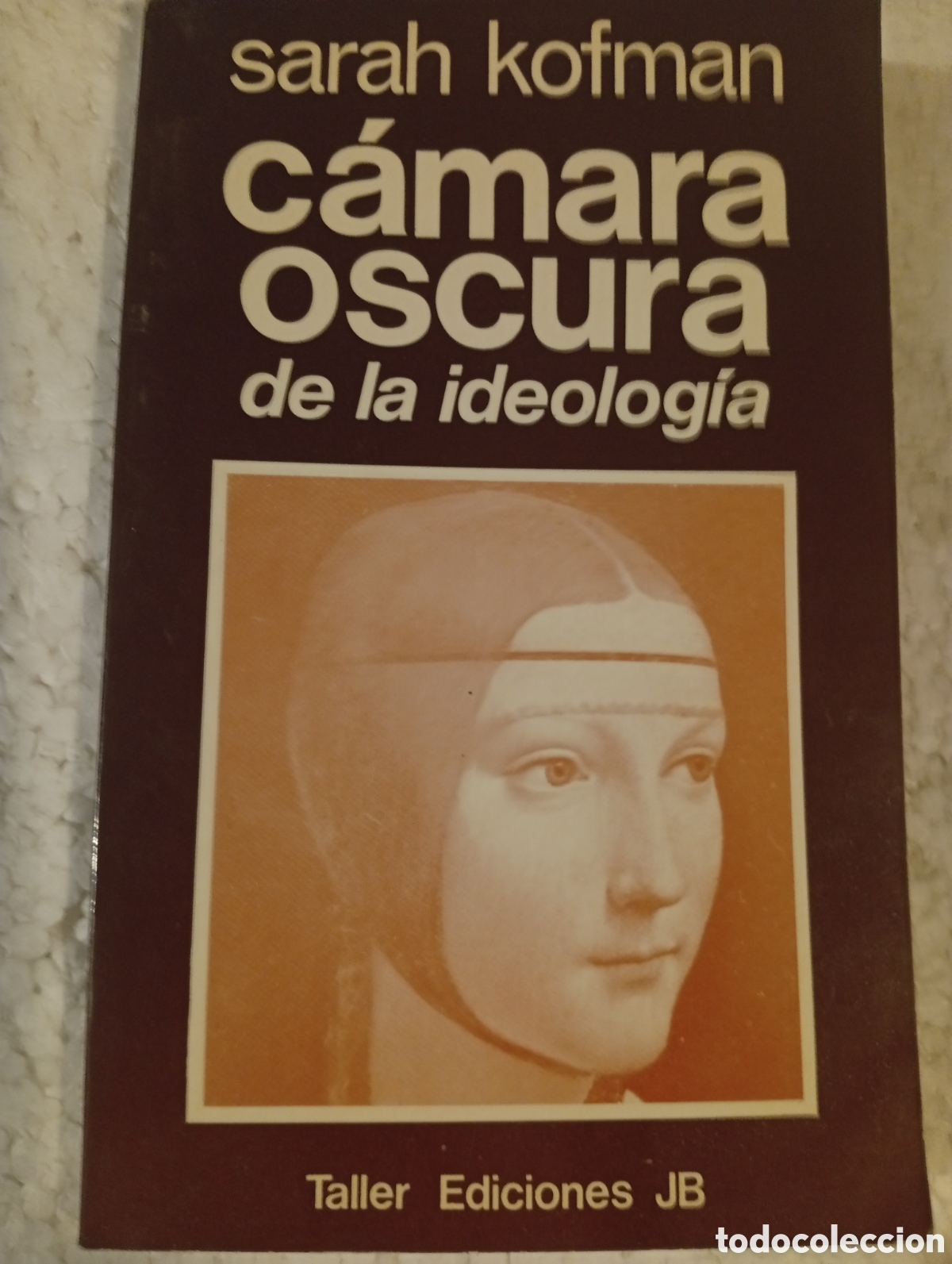 Libros de segunda mano: C&Aacute;MARA OSCURA DE LA IDEOLOG&Iacute;A. SARAH KOFMAN. TALLER EDICIONES JB. 1975