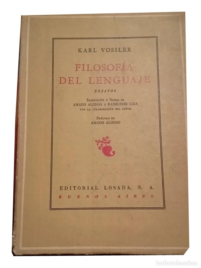 Libri di seconda mano: Karl Vossler &ndash; Filosof&iacute;a del lenguaje. Ensayos &ndash; Losada &ndash; 1968 LM