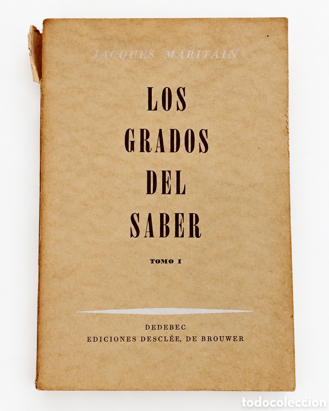Libros de segunda mano: Jacques Maritain &ndash; Los grados del saber. Tomo I &ndash; 1947 - LML
