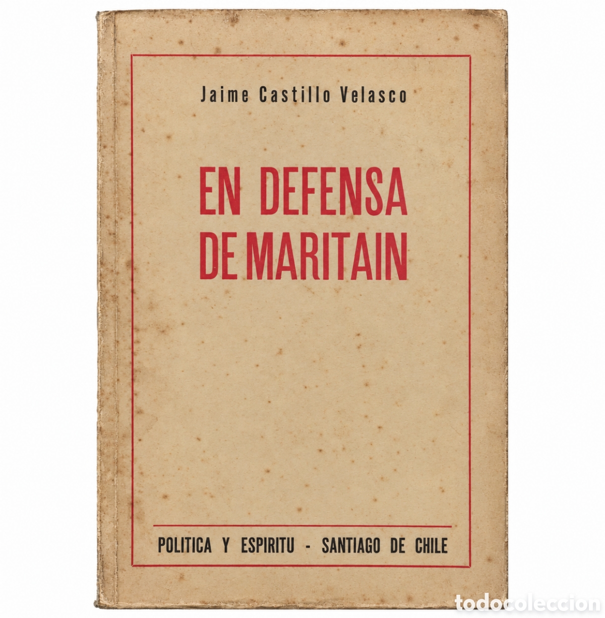 Libros de segunda mano: Jaime Castillo Velasco &ndash; En defensa de Maritain &ndash; Pol&iacute;tica y Esp&iacute;ritu - LML