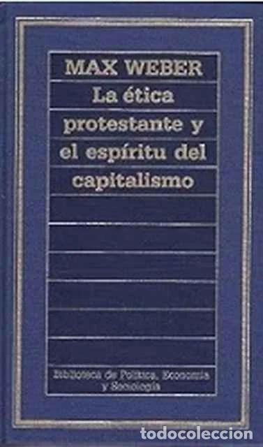 Libros de segunda mano: La &eacute;tica protestante y el esp&iacute;ritu del capitalismo - Max Weber