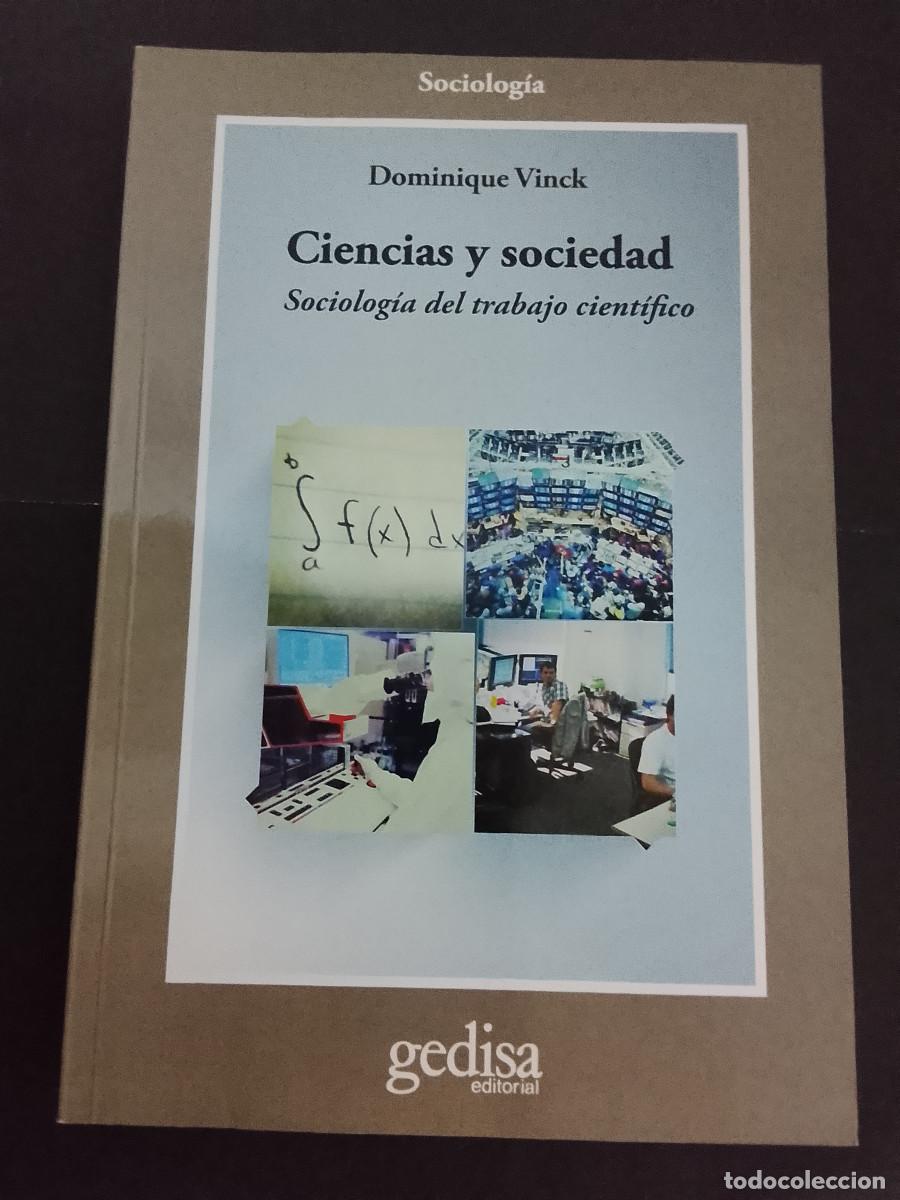 Libros de segunda mano: Dominique Vinck: Ciencias y sociedad. Sociolog&iacute;a del trabajo cient&iacute;fico (Editorial Gedisa. 2015)