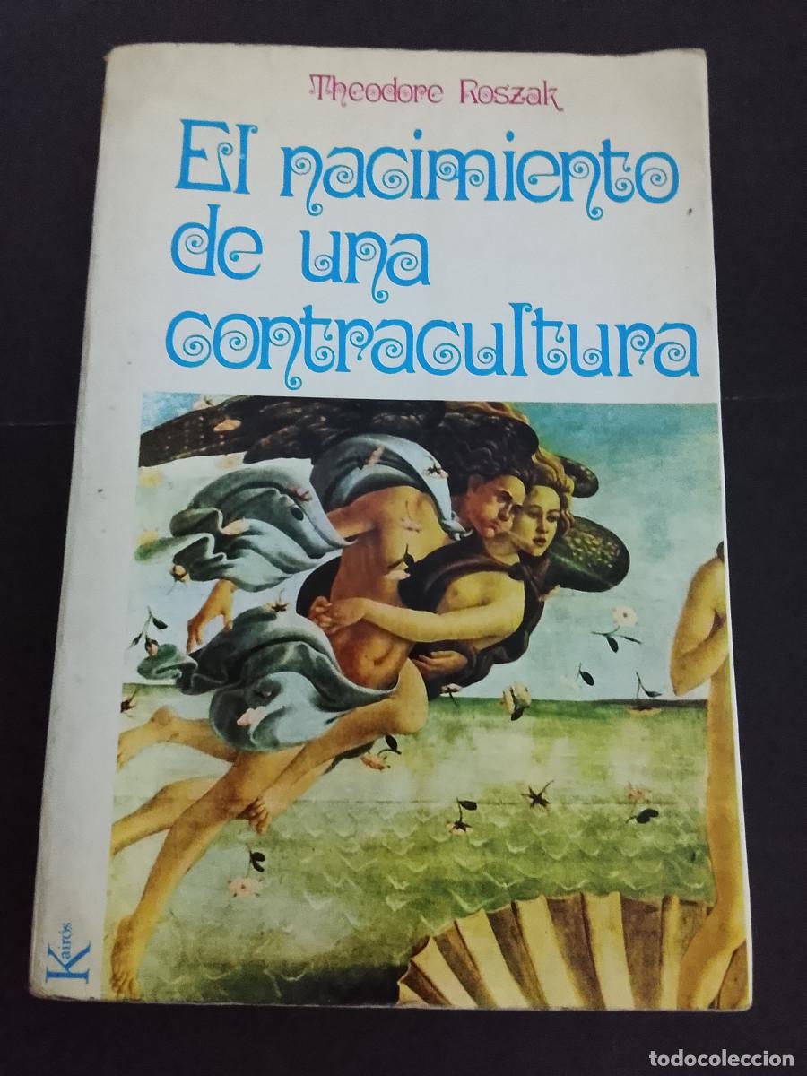 Libros de segunda mano: Theodore Roszak: El nacimiento de una contracultura (Editorial Kair&oacute;s. 1973)