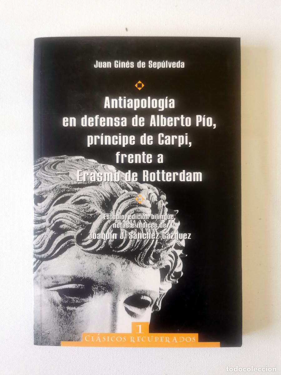 Libros de segunda mano: Antiapolog&iacute;a en defensa de Alberto P&iacute;o, pr&iacute;ncipe de Carpi, frente a Erasmo de Rotterdam. Juan Gin&eacute;s