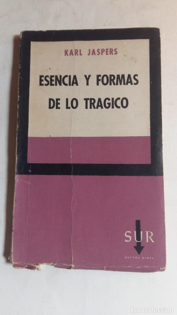 Libros de segunda mano: Esencia y Formas de lo Tr&aacute;gica, Karl Jaspers, Editorial Sur