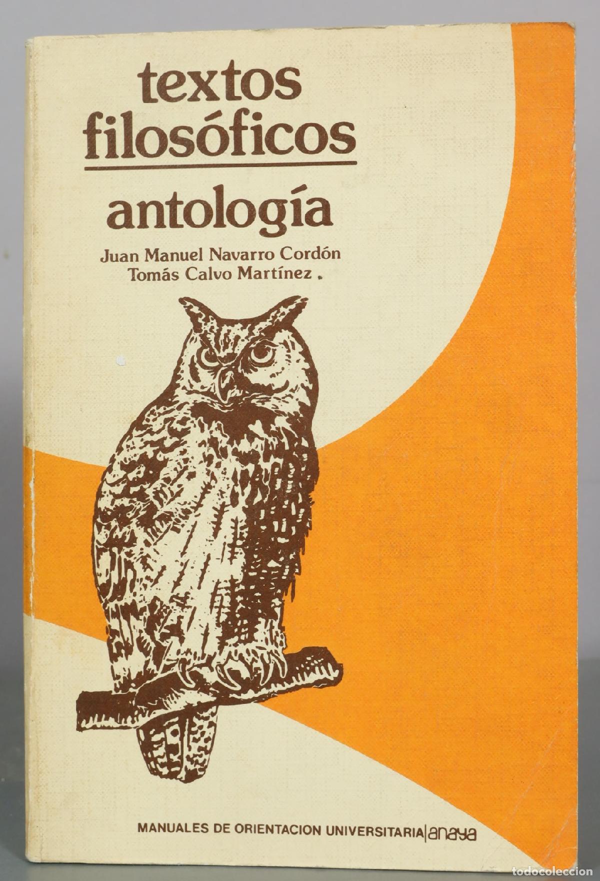 Libros de segunda mano: Textos filosoficos antologia - Juan Manuel Navarro Cordon, Tomas Calvo Martinez - Anaya