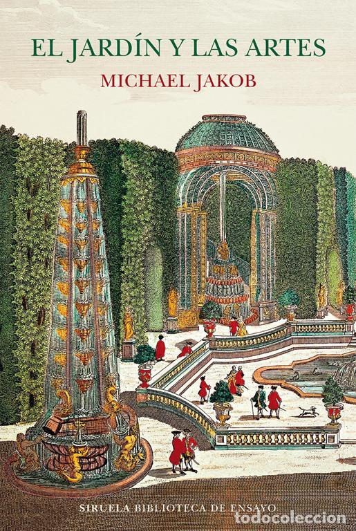 Libros de segunda mano: El jard&iacute;n y las artes. - Jakob, Michael.