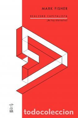 Libros de segunda mano: Realismo capitalista &iquest;no hay alternativa?. - Fisher, Mark.