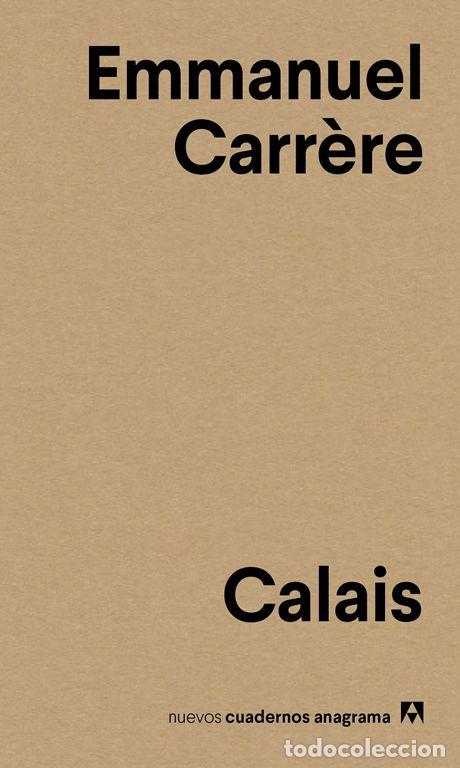 Livros em segunda m&atilde;o: Calais. - Carr&egrave;re, Emmanuel.