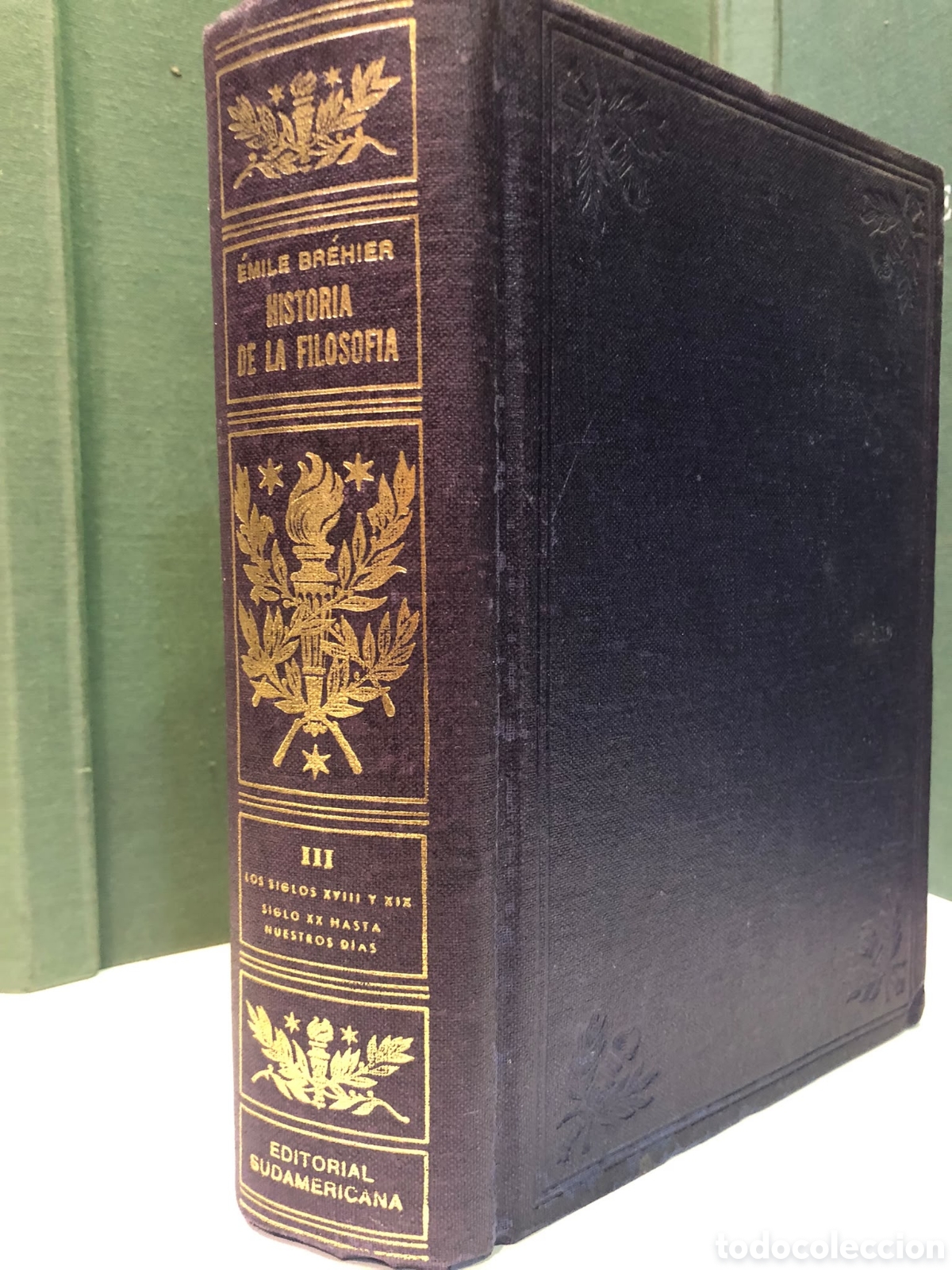 Libros de segunda mano: Historia de la filosof&iacute;a. Tomo III. Siglos XVIII y XX. El siglo XX... - &Eacute;mile Br&eacute;hier