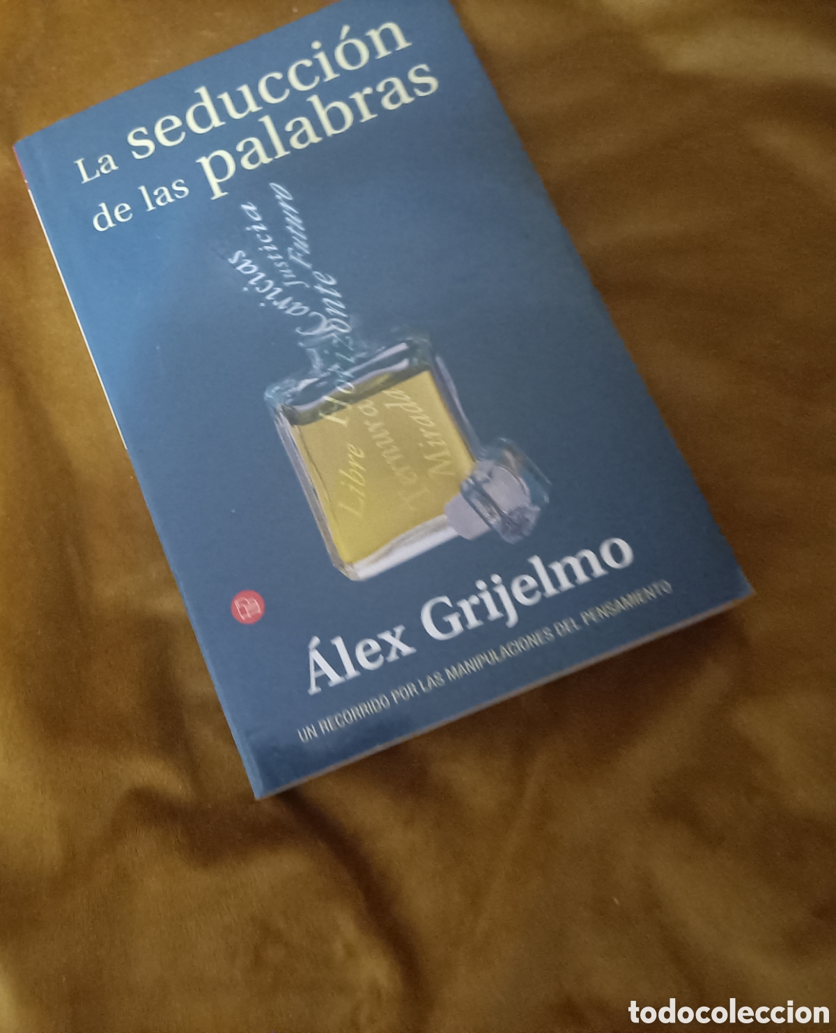 Libros de segunda mano: La seducci&oacute;n de las palabras. Alex Grijelmo. Punto de Lectura, 2014