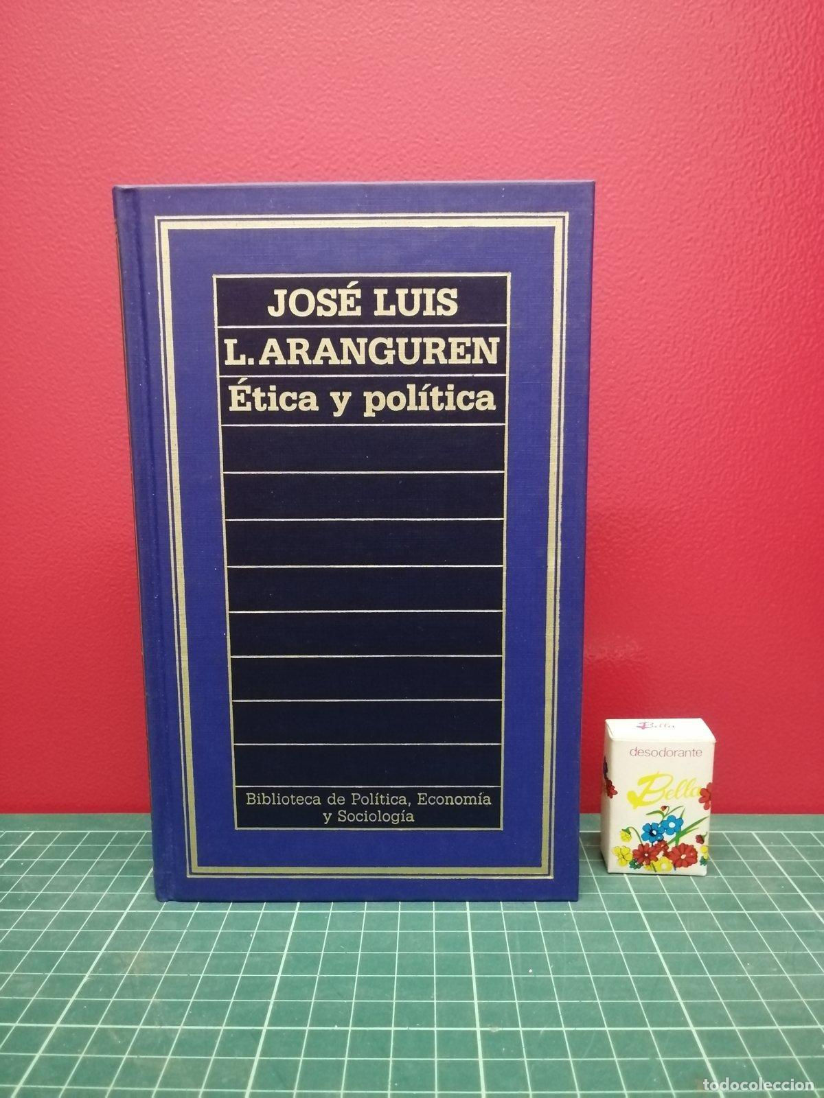 Libros de segunda mano: &Eacute;tica y pol&iacute;tica - Jos&eacute; Luis L. Aranguren