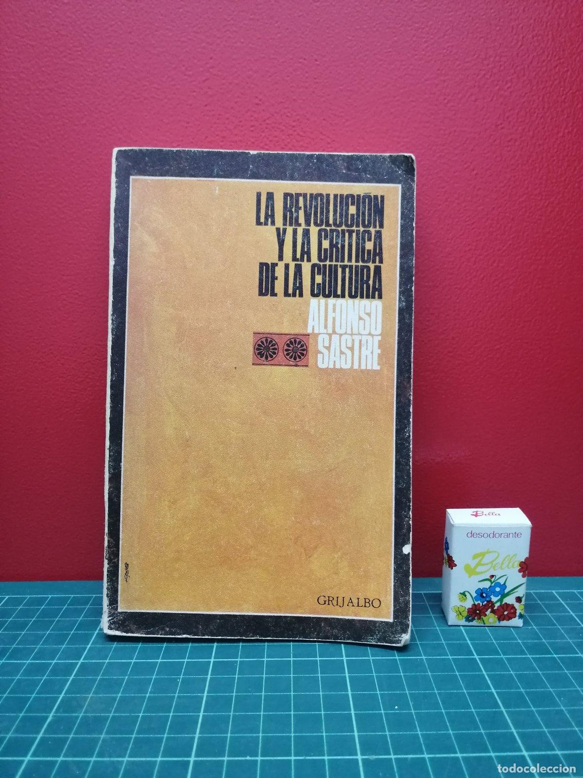 Libros de segunda mano: La revoluci&oacute;n y la cr&iacute;tica de la cultura - Alfonso Sastre