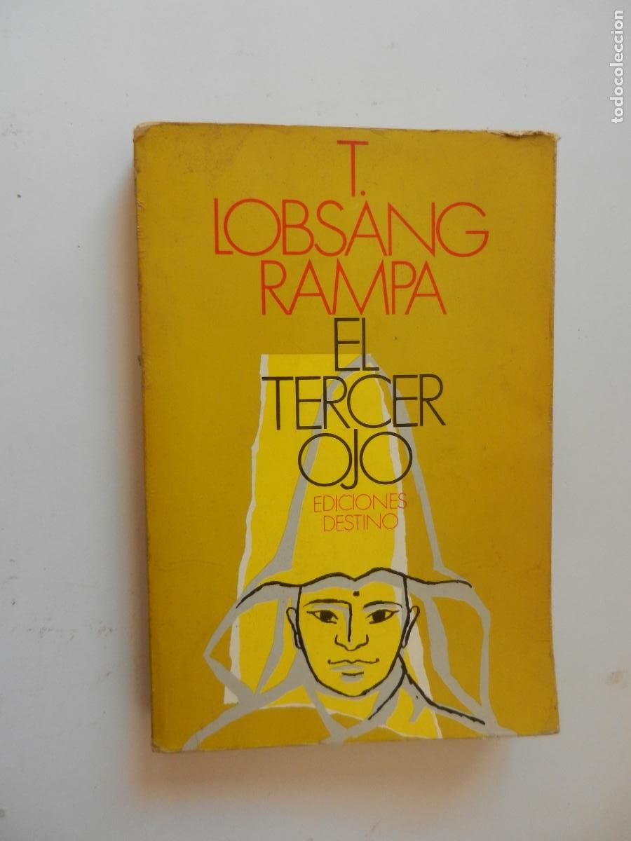 Libros de segunda mano: EL TERCER OJO -AUTOBIOGRAFIA DE UN LAMA TIBETANO - T LOBSANG RAMPA - EDICIONES DESTINO 1981