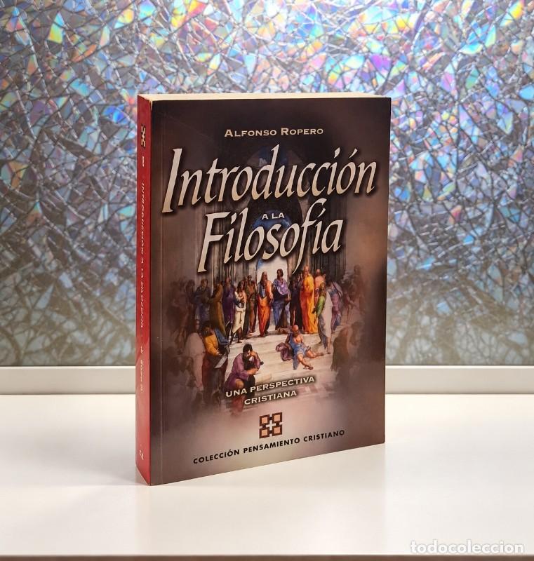 Libros de segunda mano: Introducci&oacute;n a la Filosof&iacute;a: Una Perspectiva Cristiana - Alfonso Ropero Berzosa - Clie - Pensamiento