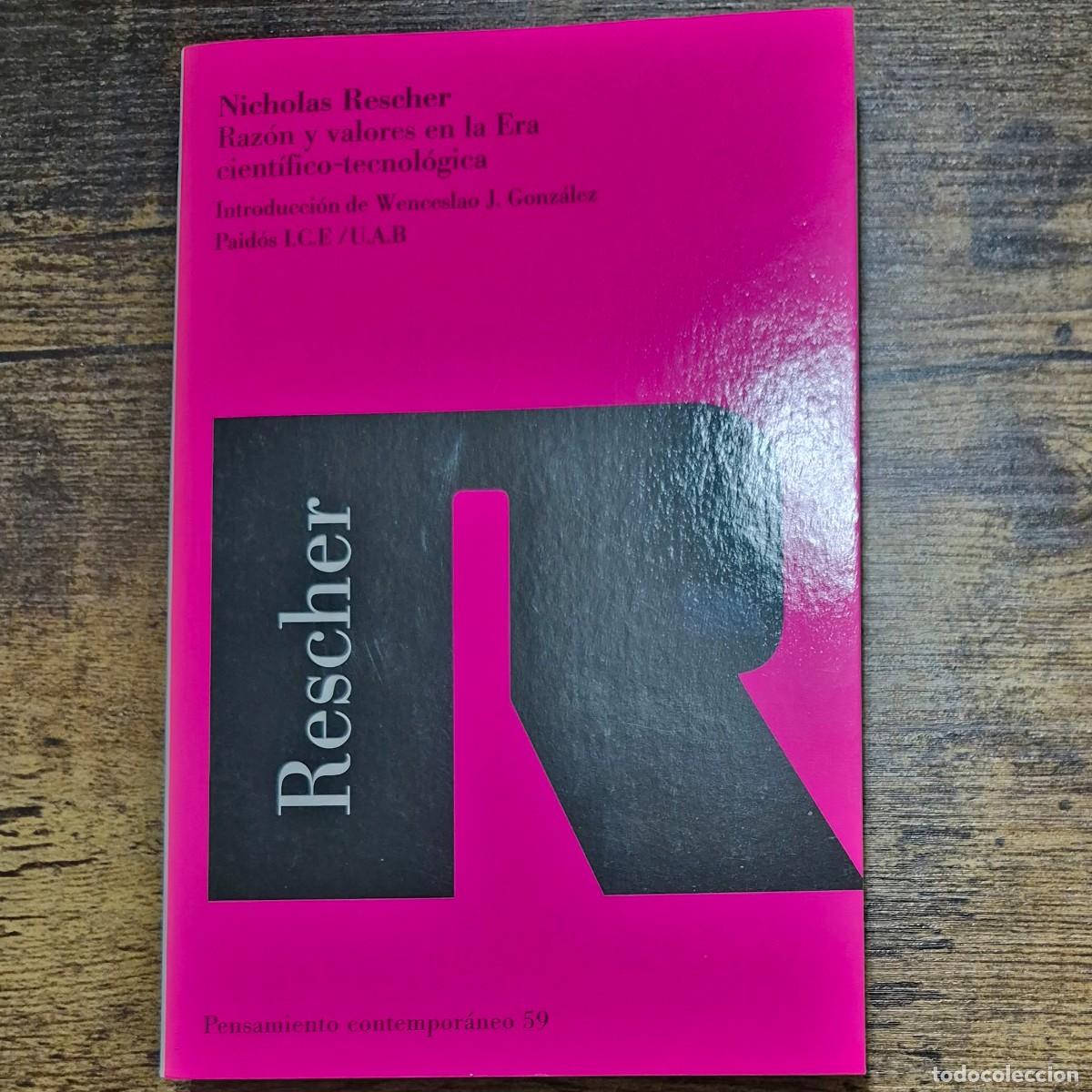 Libros de segunda mano: RAZ&Oacute;N Y VALORES EN LA ERA CIENT&Iacute;FICO-T&Eacute;CNICA - NICHOLAS RESCHER