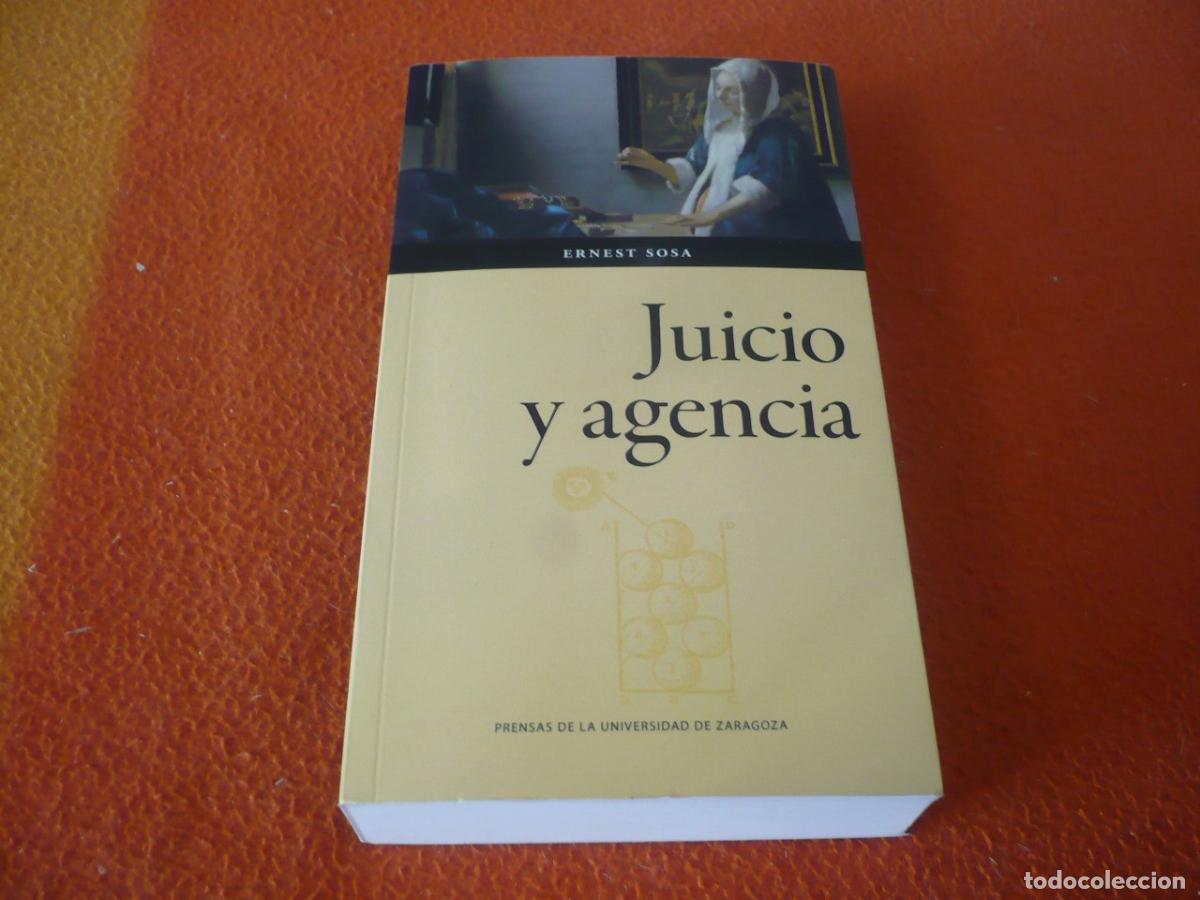 Libros de segunda mano: JUICIO Y AGENCIA (ERNEST SOSA) EPISTEMOLOGIA VIRTUDES FILOSOFIA CONOCIMIENTO RACIONAL HUMANO