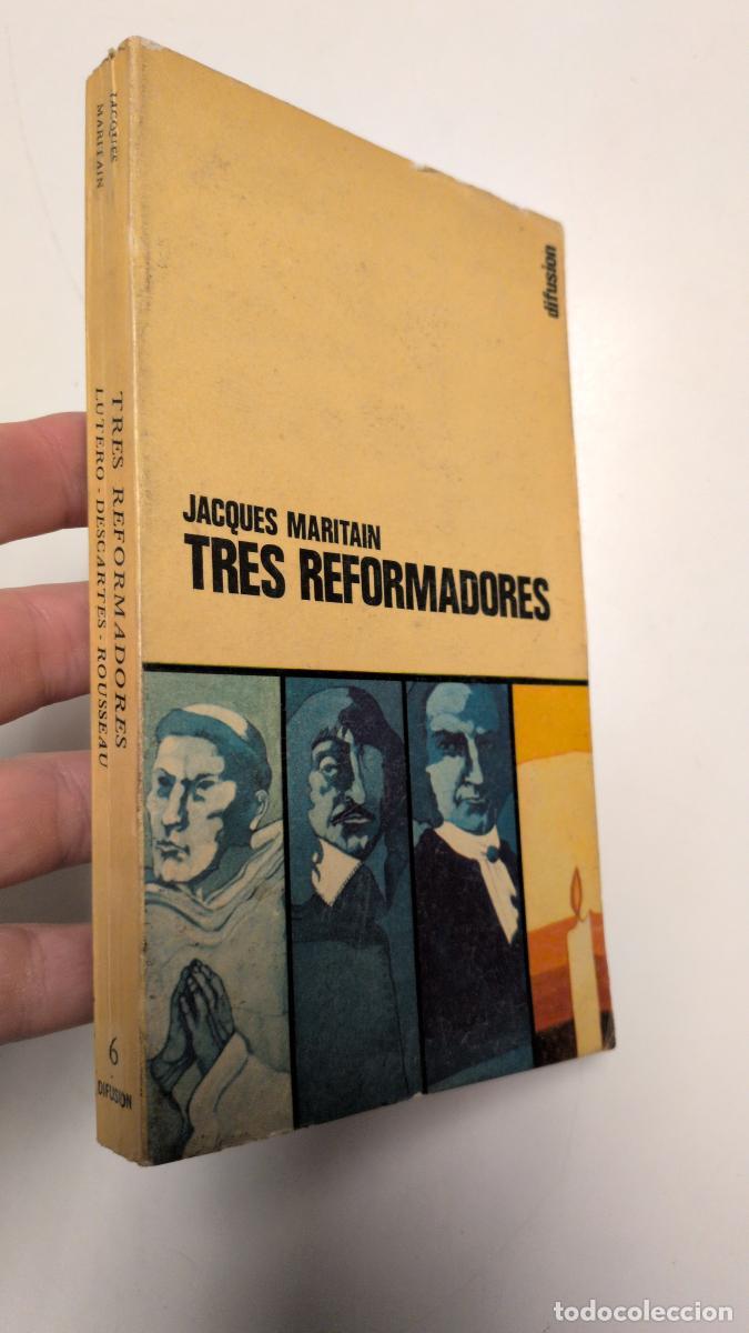 Libros de segunda mano: Tres reformadores (Lutero, Descartes, Rousseau) - Maritain, Jacques