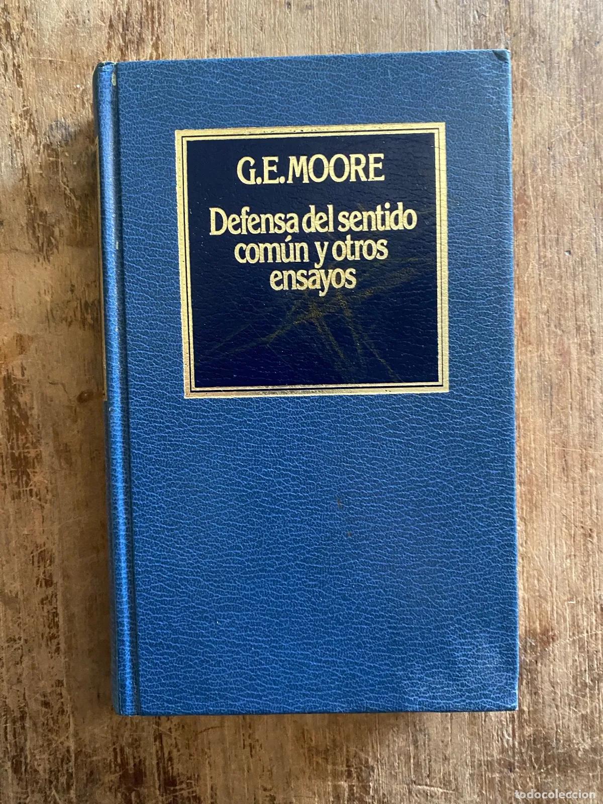 Gebrauchte B&uuml;cher: G.E. Moore - Defensa del sentido comun y otros ensayos