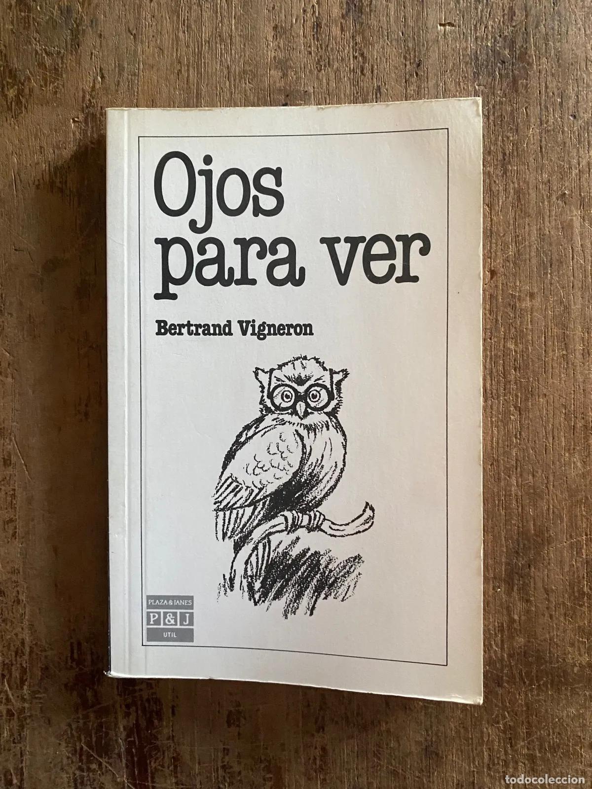 Second hand books: Bertrand Vigneron - Ojos para ver