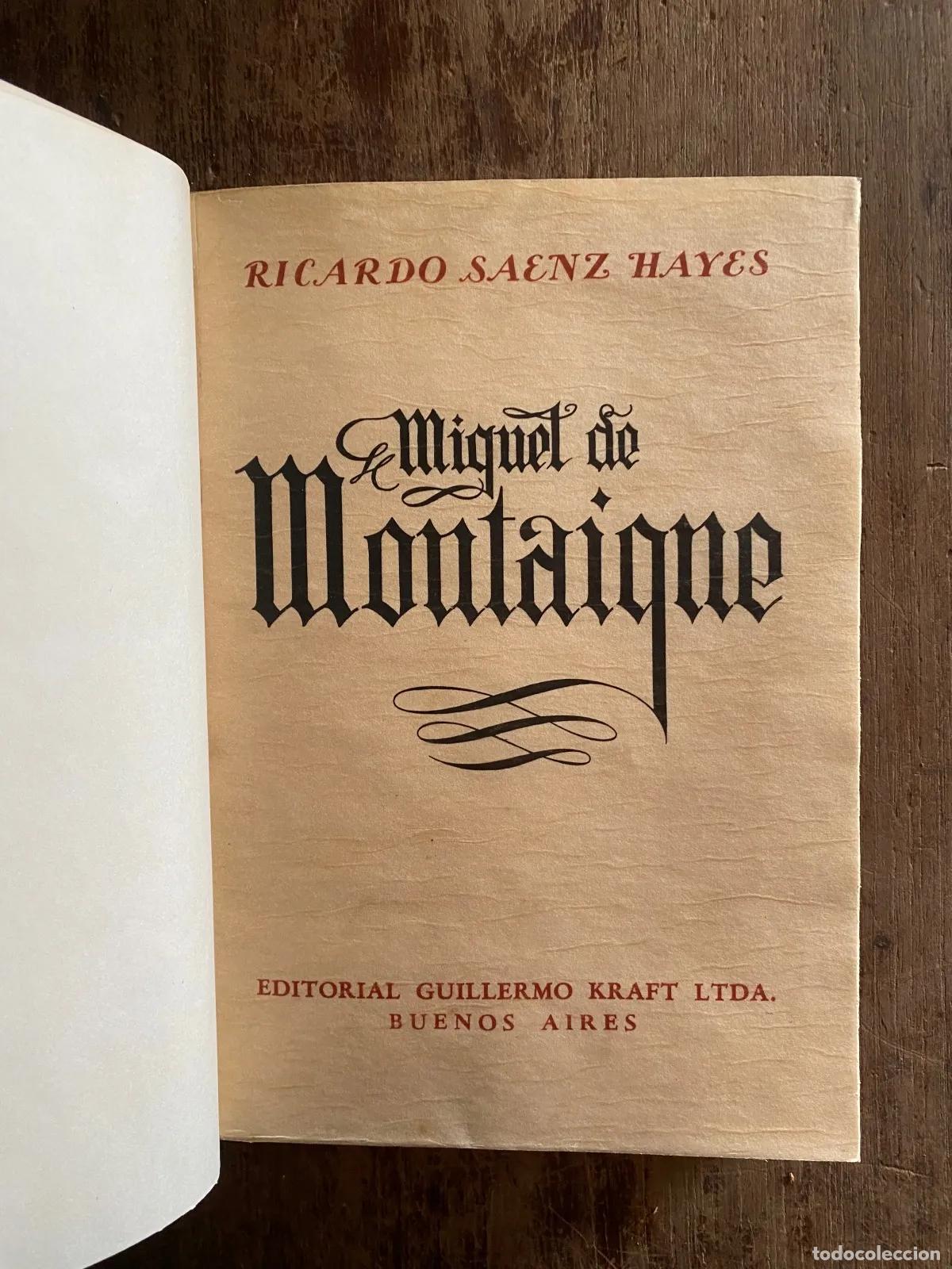 Libros de segunda mano: Ricardo Saenz Hayes - Miguel de Montaigne