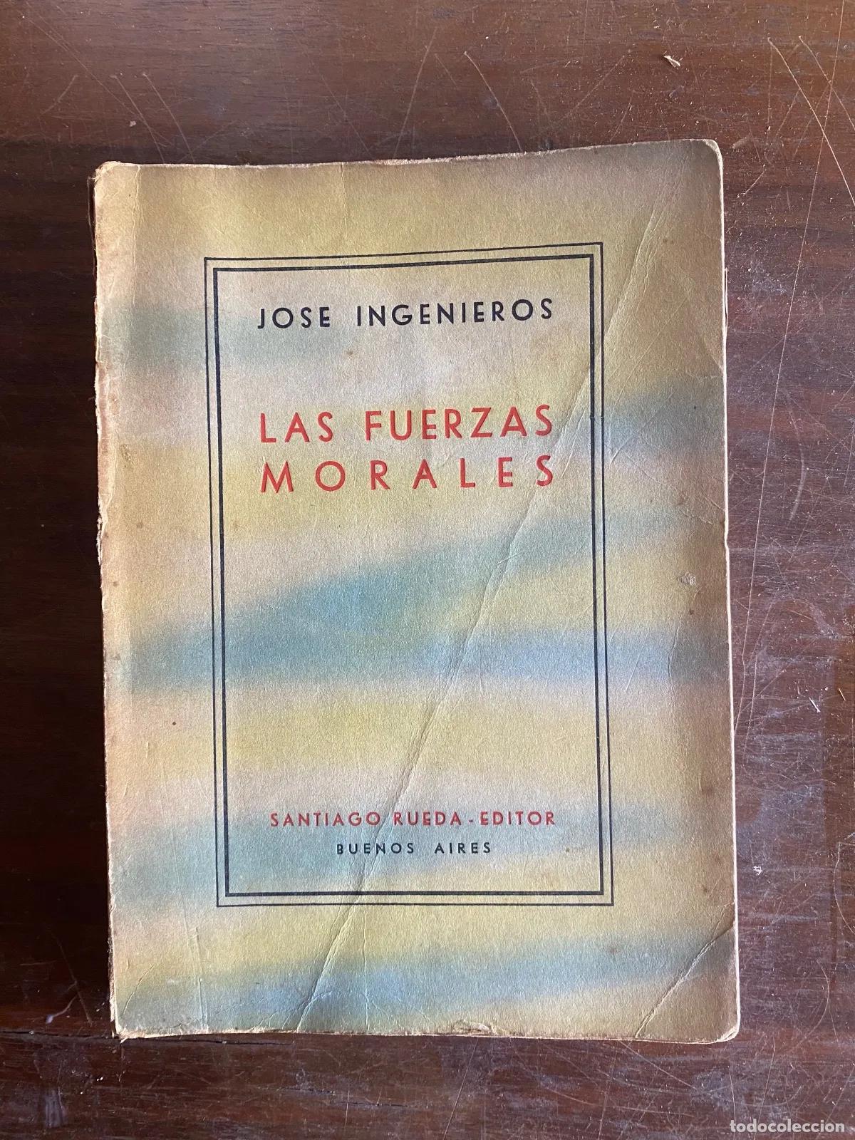 Gebrauchte B&uuml;cher: Jose Ingenieros - Las fuerzas morales